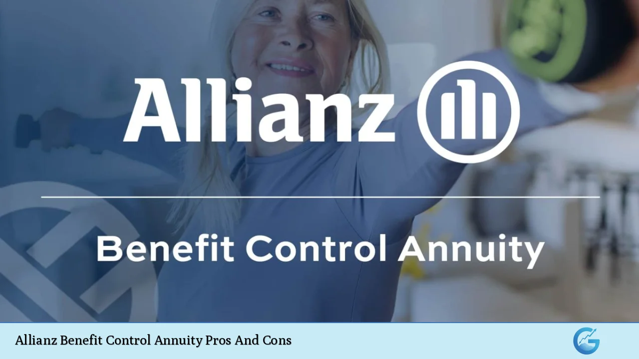 Allianz Benefit Control Annuity Pros And Cons