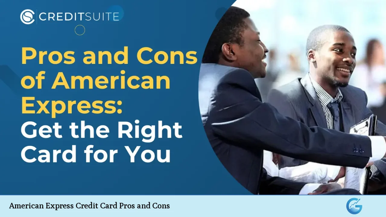 American Express Credit Card Pros and Cons