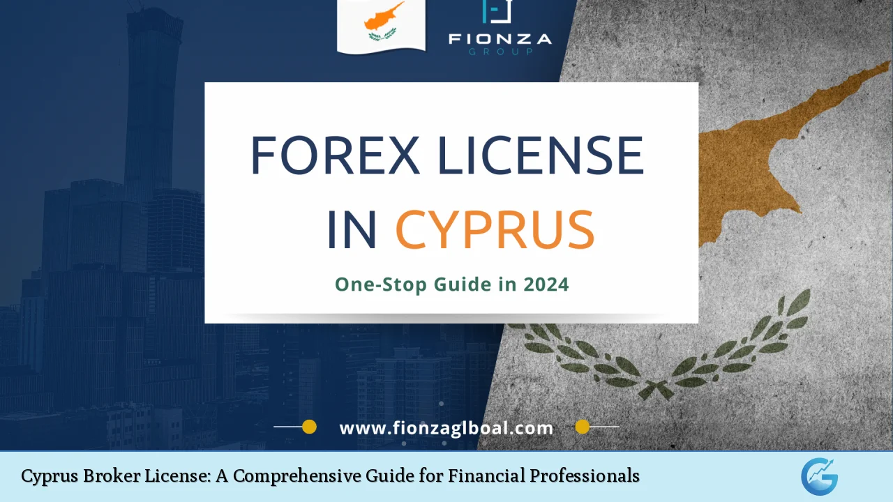 Cyprus Broker License: A Comprehensive Guide for Financial Professionals