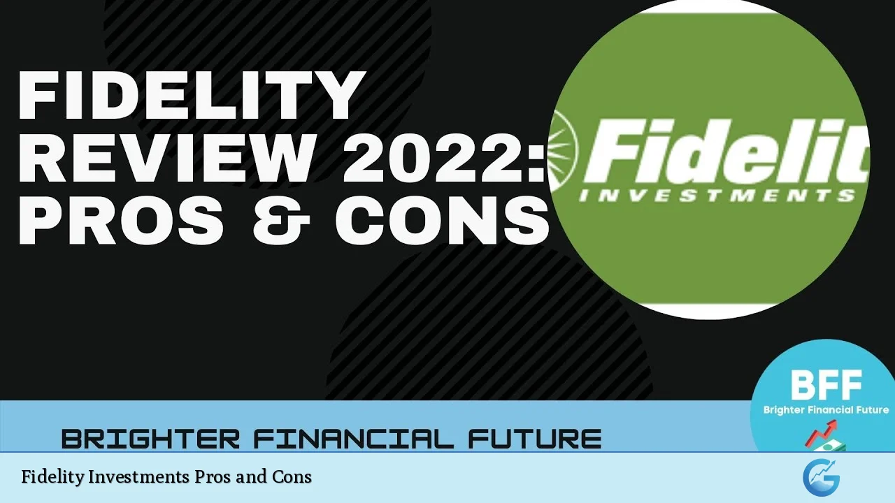 Fidelity Investments Pros and Cons