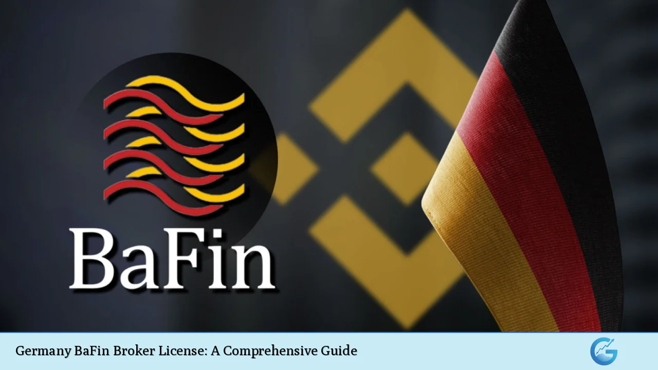 Germany BaFin Broker License: A Comprehensive Guide