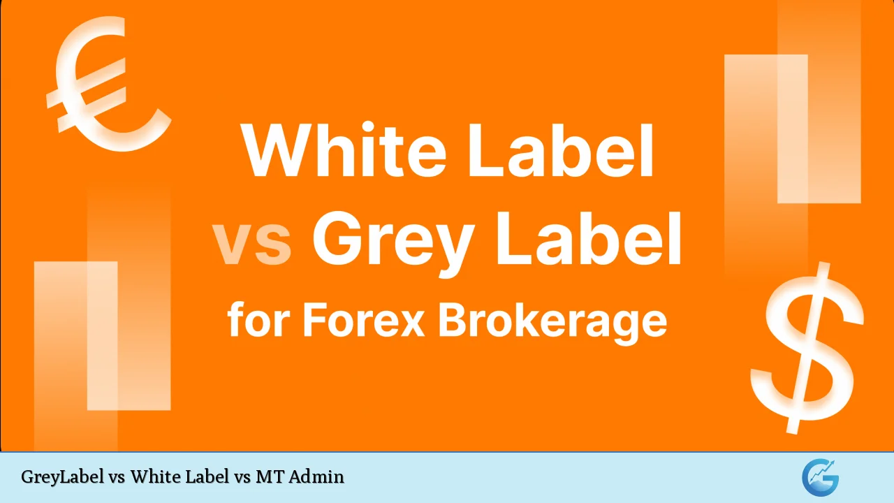 GreyLabel vs White Label vs MT Admin