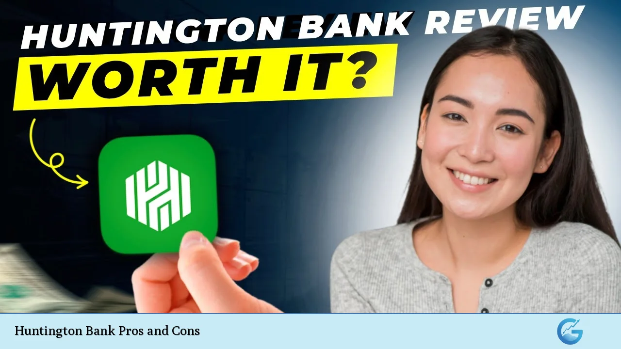 Huntington Bank Pros and Cons