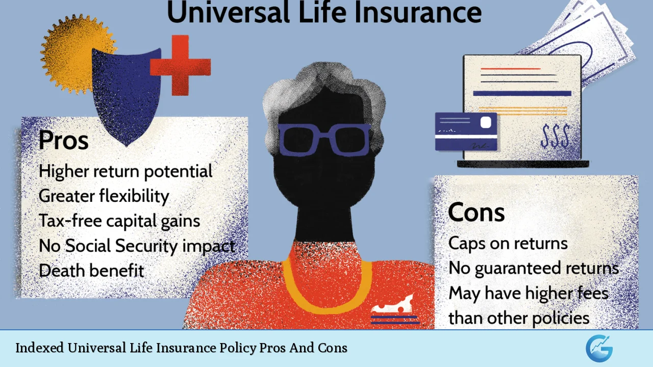 Indexed Universal Life Insurance Policy Pros And Cons