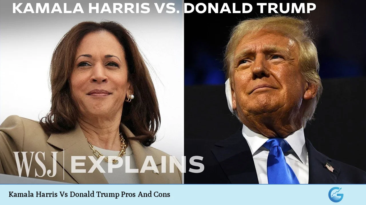 Kamala Harris Vs Donald Trump Pros And Cons