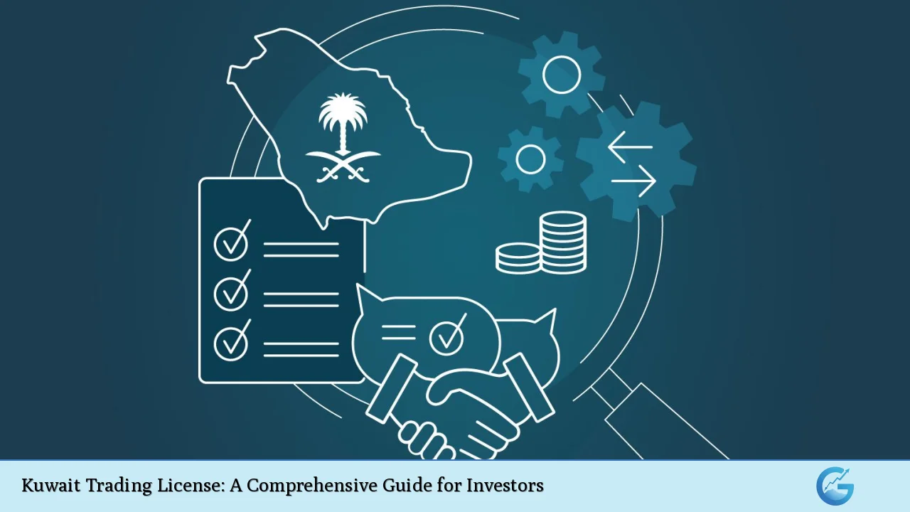 Kuwait Trading License: A Comprehensive Guide for Investors