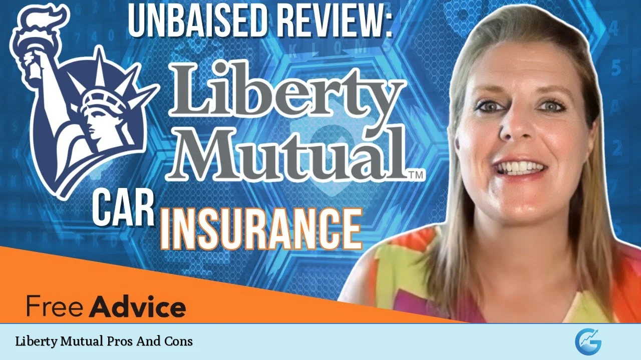 Liberty Mutual Pros And Cons