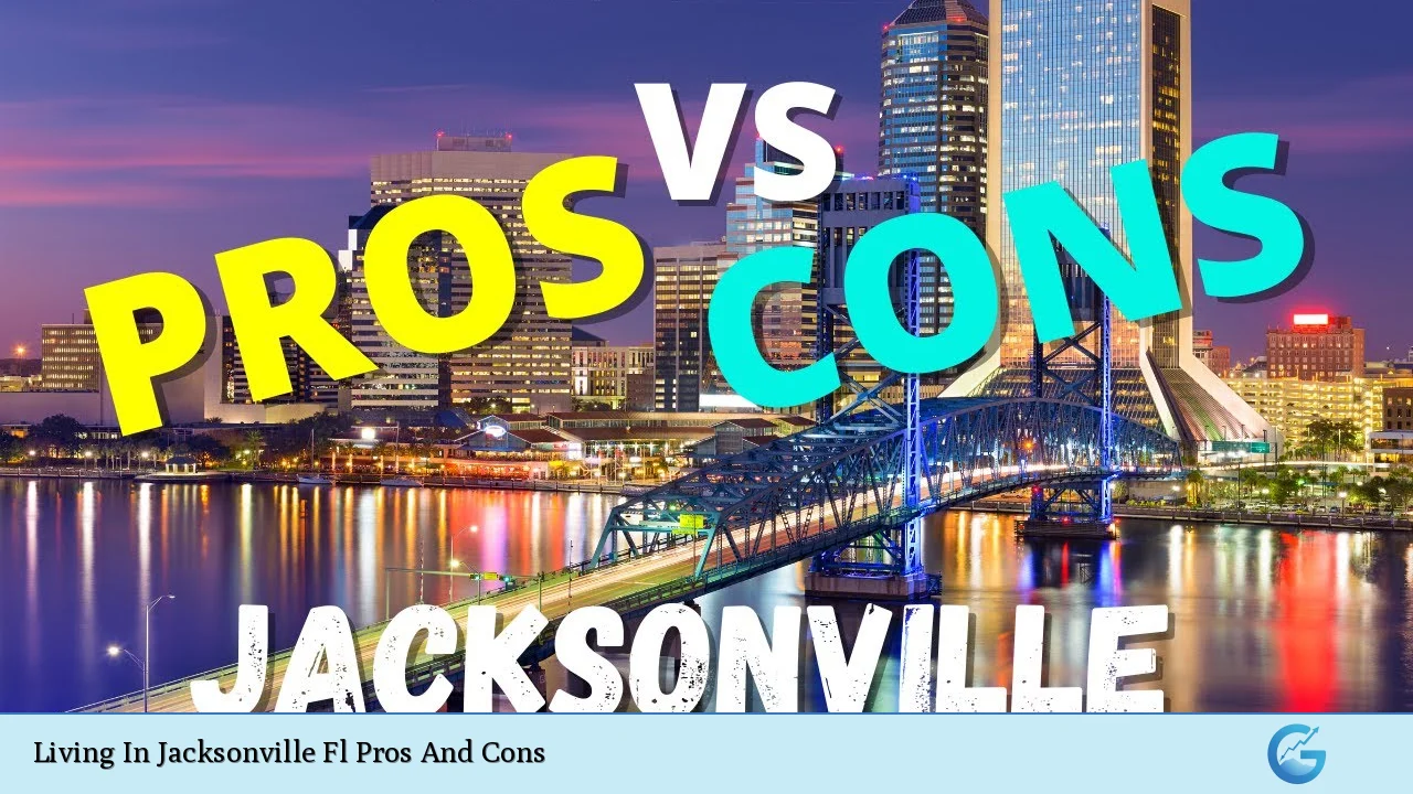 Living In Jacksonville Fl Pros And Cons