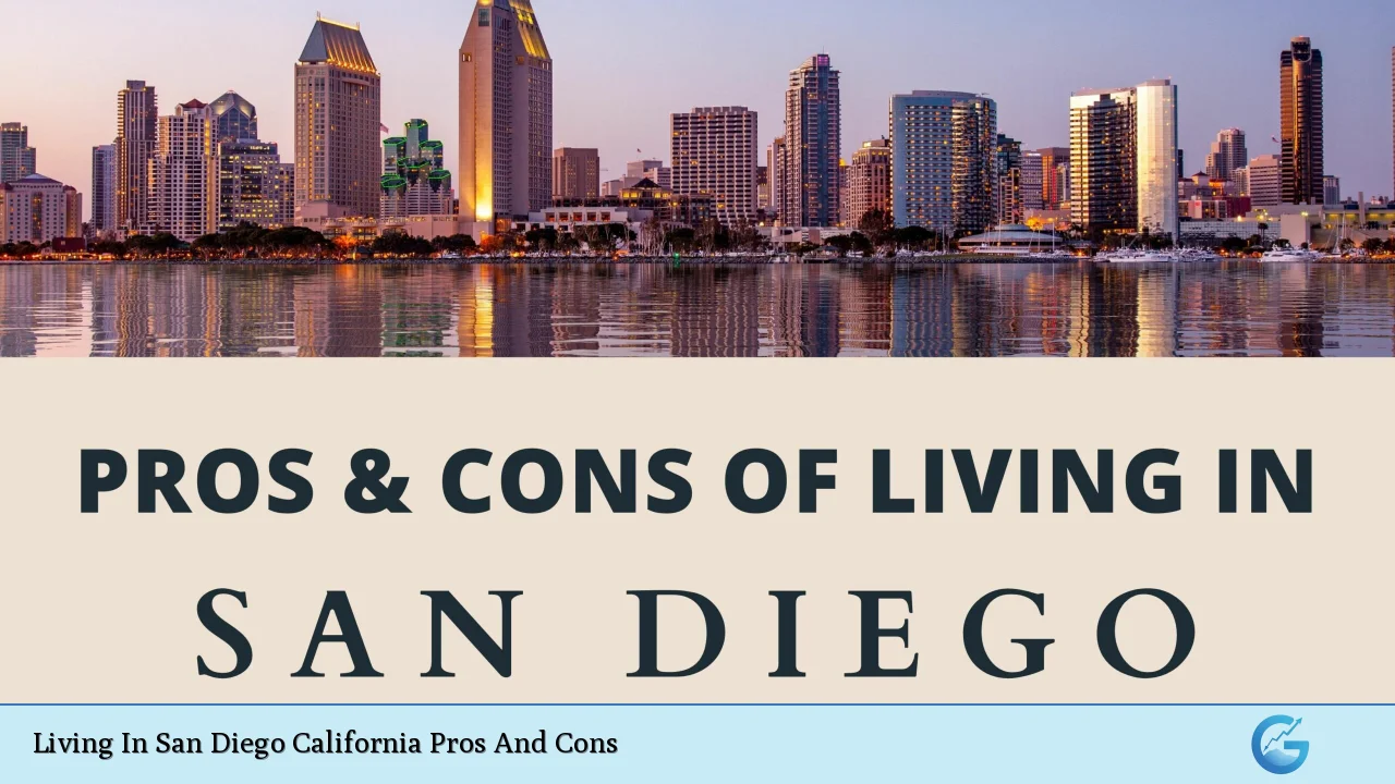 Living In San Diego California Pros And Cons