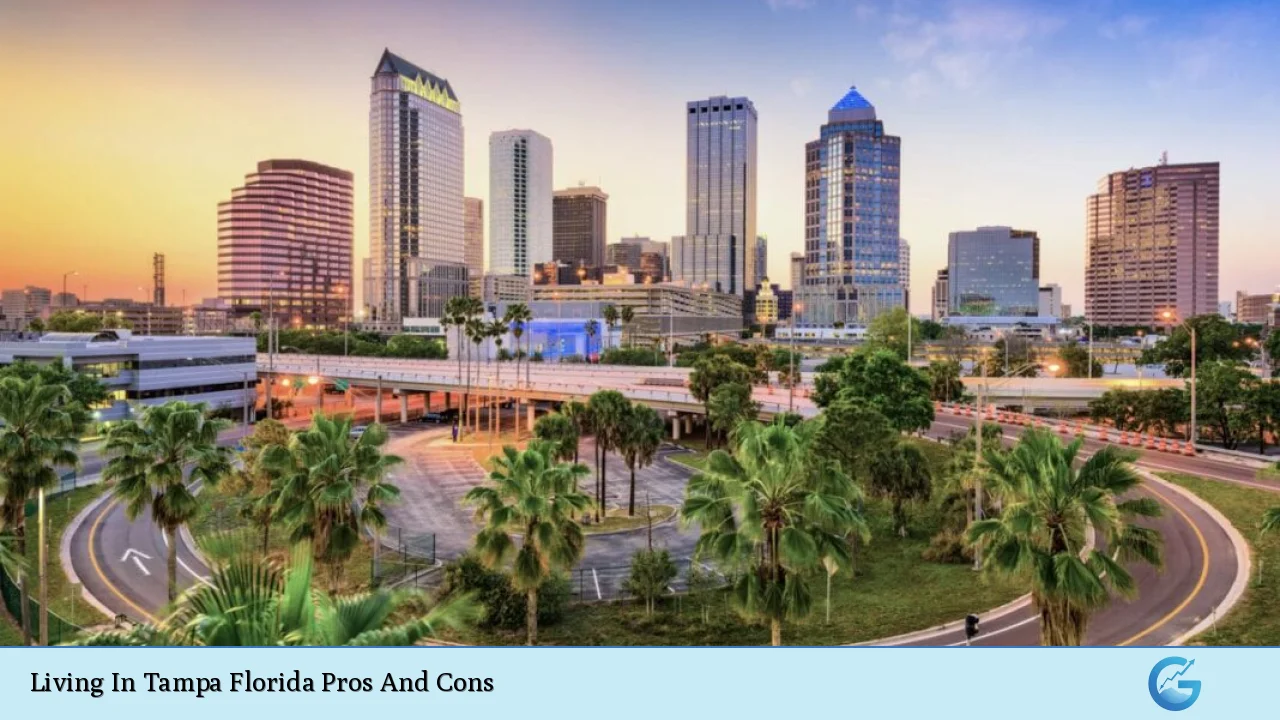 Living In Tampa Florida Pros And Cons