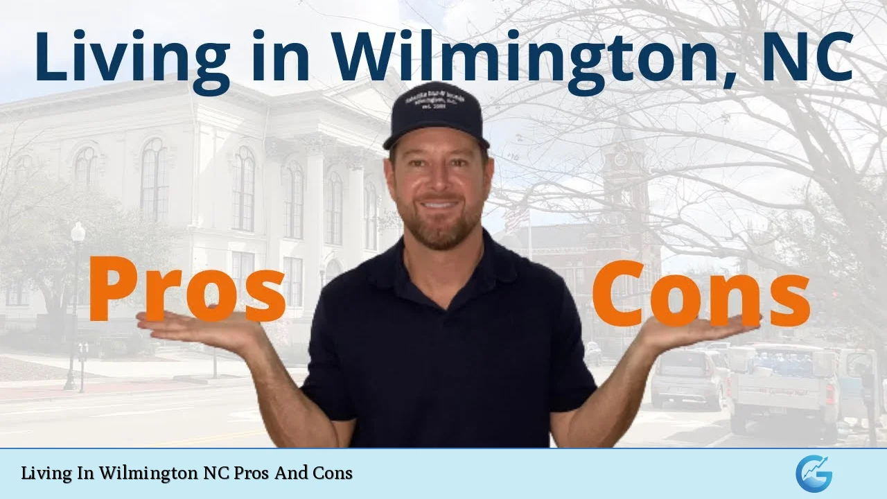 Living In Wilmington NC Pros And Cons