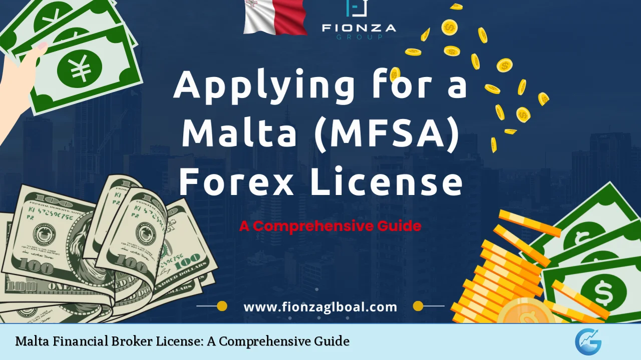 Malta Financial Broker License: A Comprehensive Guide