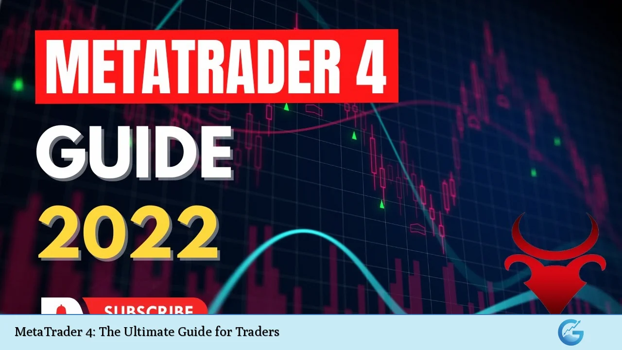 MetaTrader 4: The Ultimate Guide for Traders