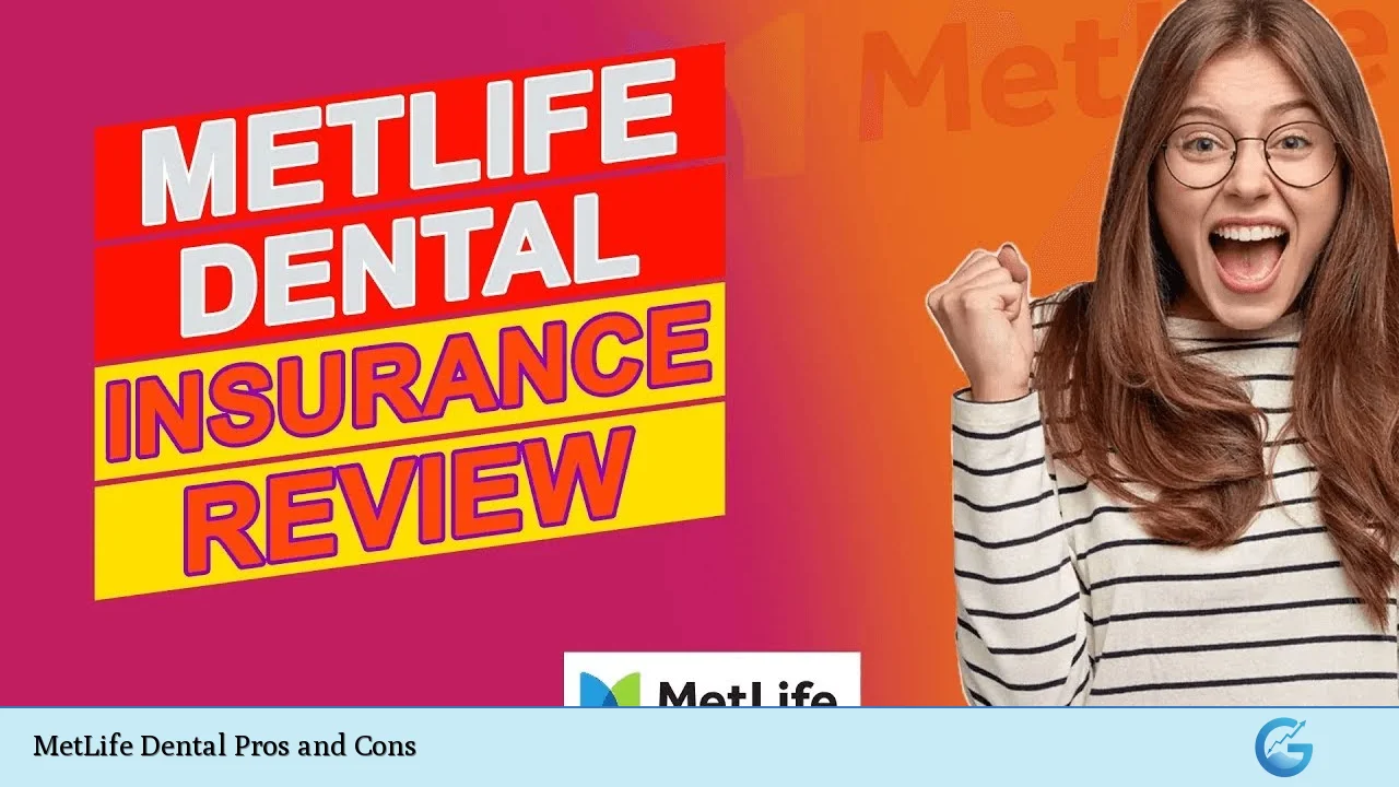 MetLife Dental Pros and Cons