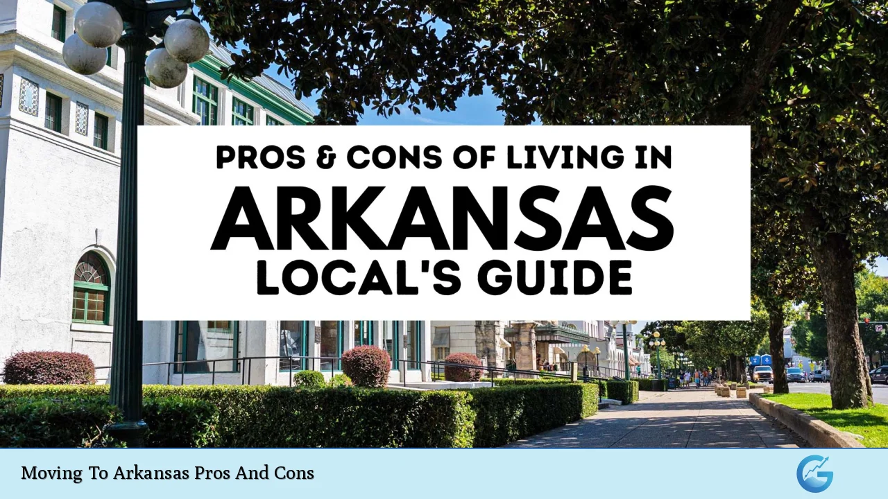 Moving To Arkansas Pros And Cons