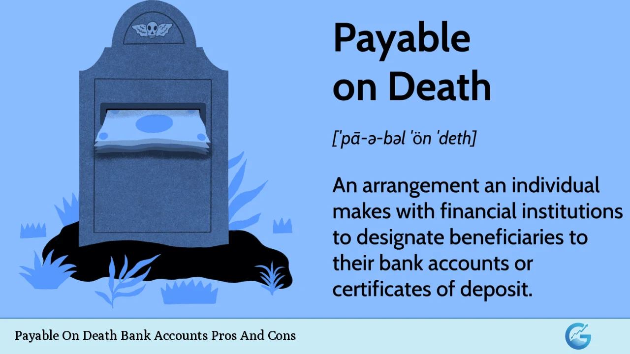 Payable On Death Bank Accounts Pros And Cons