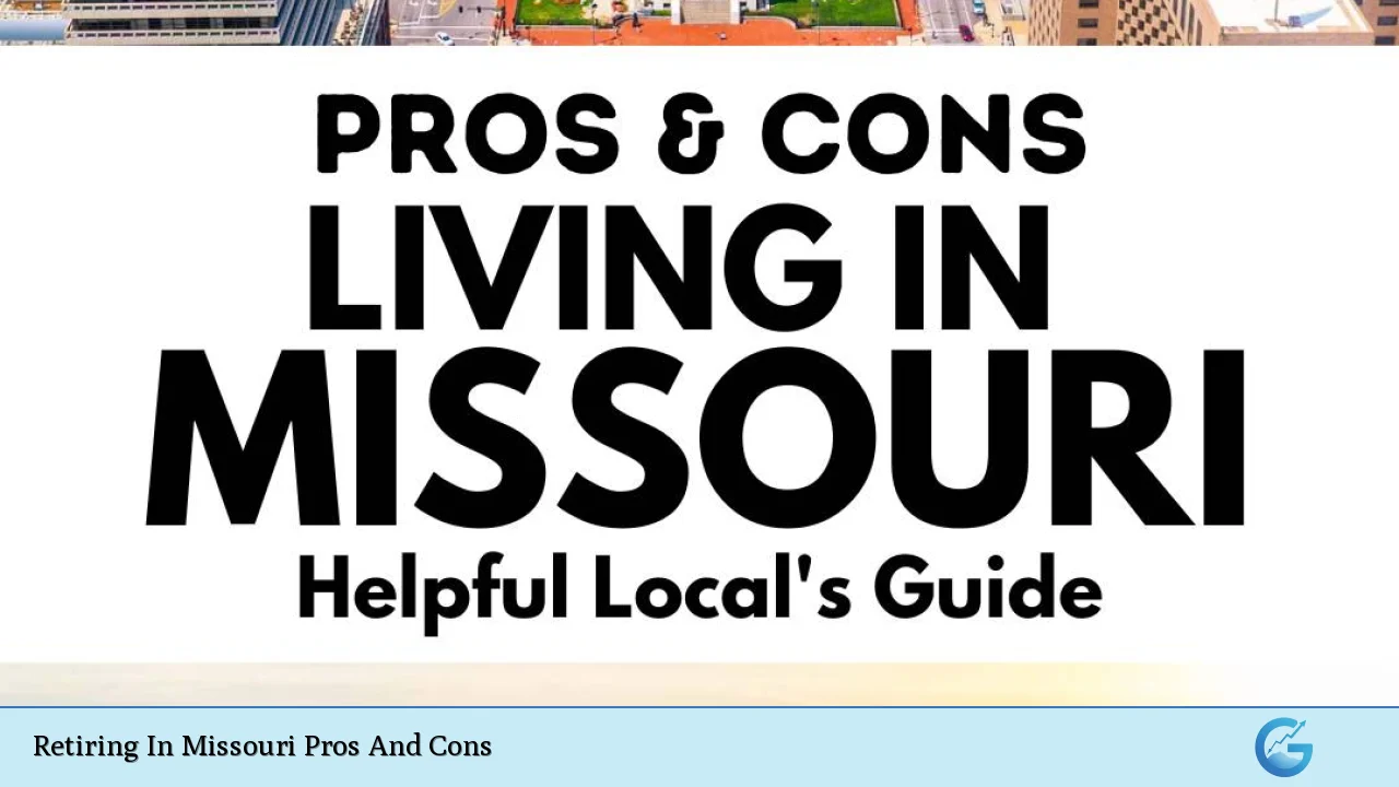 Retiring In Missouri Pros And Cons