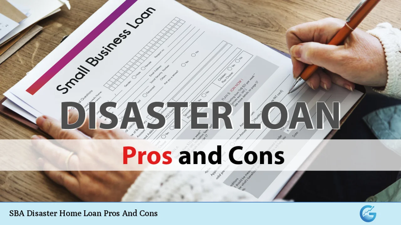 SBA Disaster Home Loan Pros And Cons