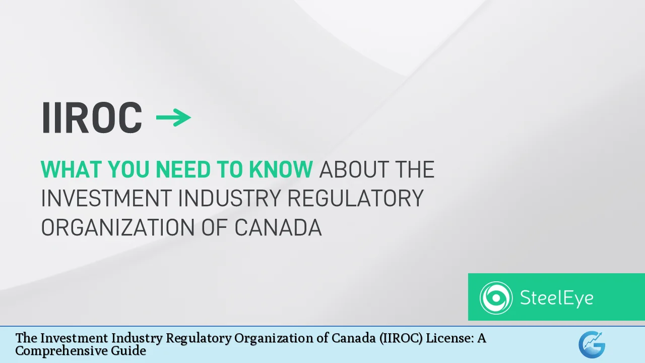 The Investment Industry Regulatory Organization of Canada (IIROC) License: A Comprehensive Guide