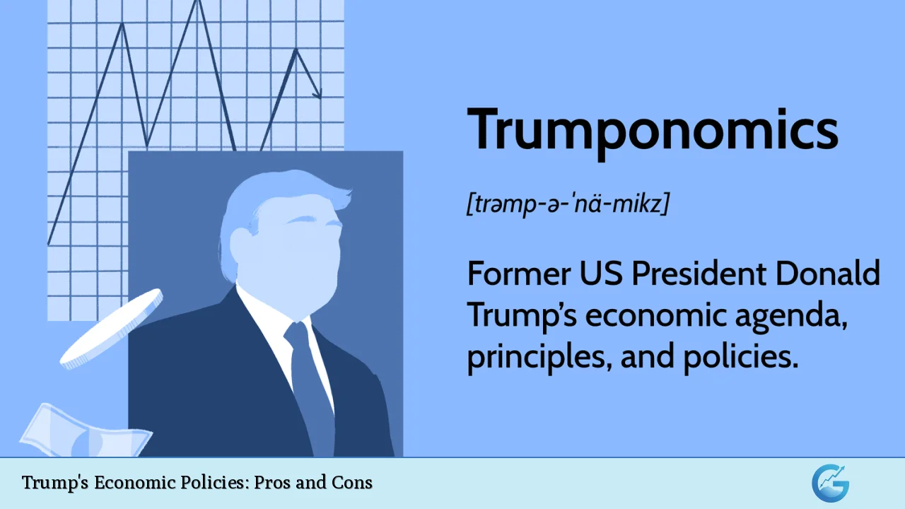 Trump's Economic Policies: Pros and Cons